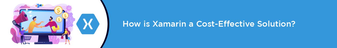 how is xamarin a cost effective solution